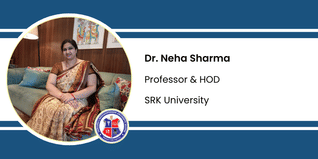 SRK University, Professor & HOD: Dr. Neha Sharma Interview